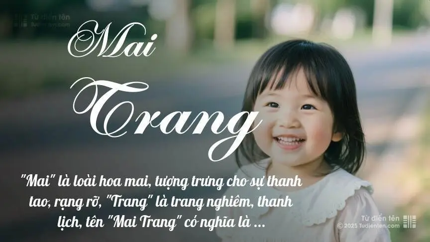 Ý Nghĩa Tên Mai Trang | Thanh Tú, Dịu Dàng và Phong Thủy Hợp Mệnh