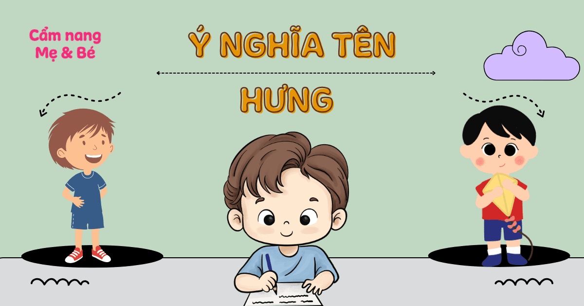Ý Nghĩa Tên Hưng | Phát Triển, Thịnh Vượng & Cách Đặt Tên Hợp Phong Thủy