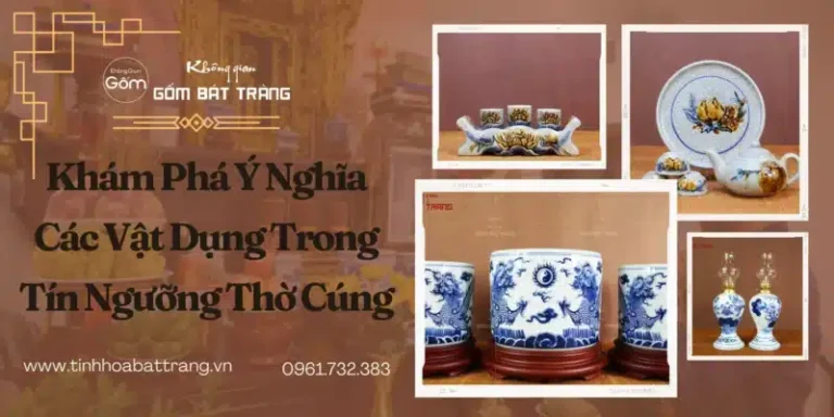 Vật phẩm thờ cúng phổ biến và ý nghĩa