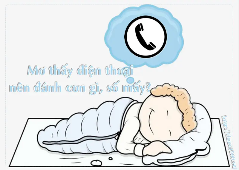 Tìm hiểu ý nghĩa giấc mơ qua điện thoại.