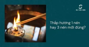 Hướng dẫn thắp 3 nén hương đúng cách