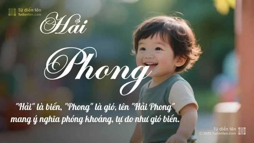 Ý Nghĩa Tên Hải Phong | Sức Mạnh, Phong Thủy Và Gợi Ý Tên Đệm Hay