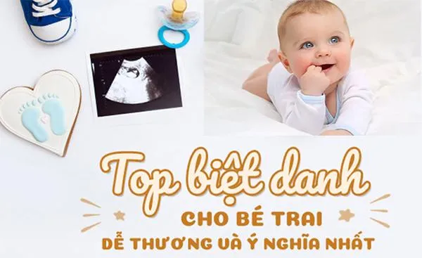 Biệt danh hay cho con trai liên quan đến tính cách và ngoại hình