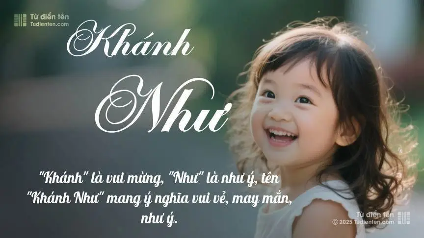 Ý Nghĩa Tên Khánh Như | Vẻ Đẹp Thanh Tao, Mệnh Lý Ngũ Hành