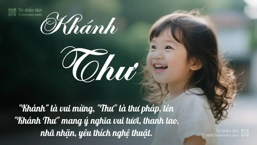 Ý Nghĩa Tên Khánh Thư | Thanh Tao, An Lành Và Vận Mệnh Phong Thủy