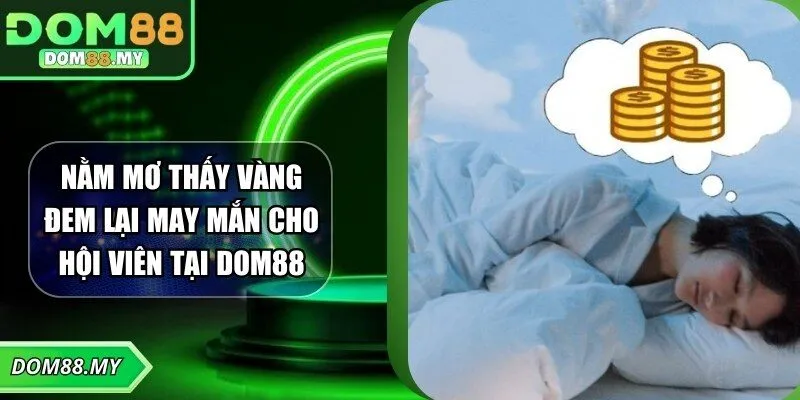 Nằm Mơ Thấy Mua Vàng: Giải Mã Điềm Báo và Con Đường An Tâm 4 Băn khoăn về ý nghĩa giấc mơ vàng