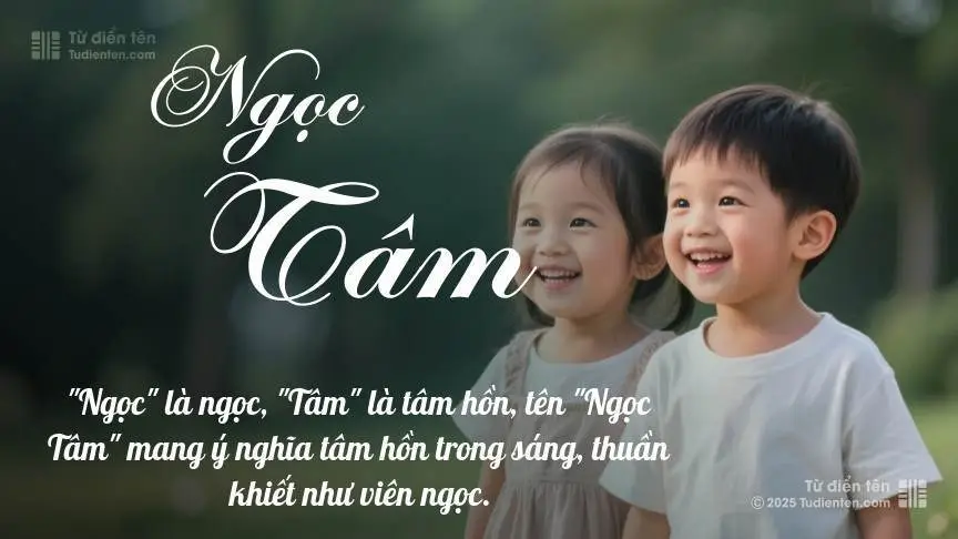 Ý Nghĩa Tên Ngọc Tâm | Viên Ngọc Trong Trái Tim Nhân Ái