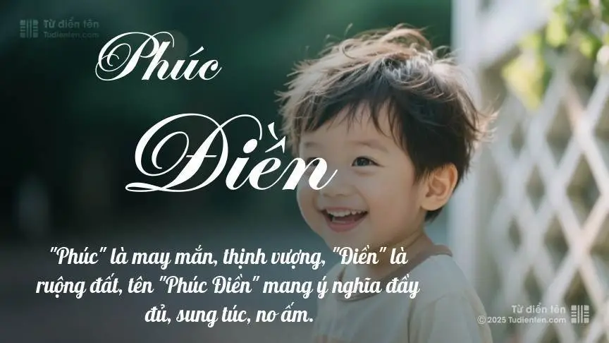 Ý Nghĩa Tên Phúc Điền: Luận Giải Chuyên Sâu Về Tài Lộc Và Phong Thủy