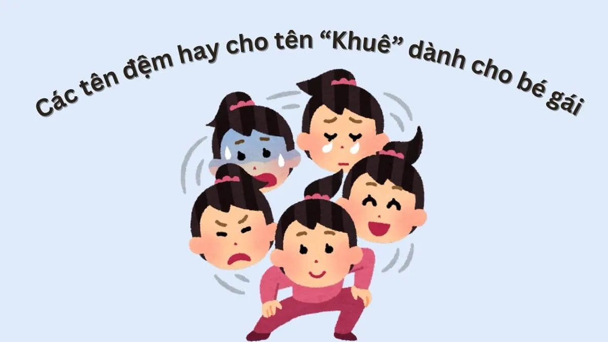 Tên đệm hay cho bé gái mang ý nghĩa tên Khuê phong thủy