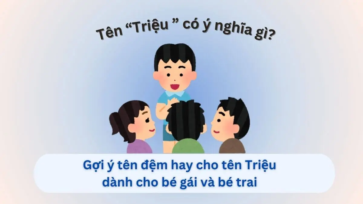 Ý Nghĩa Tên Triệu: Khởi Đầu Tốt Lành, Tài Lộc Vững Vàng Cho Bé Trai