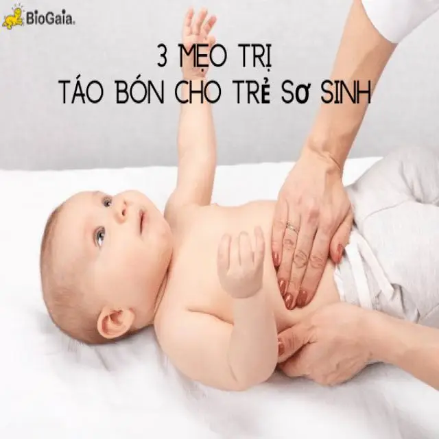 10 Mẹo Trị Táo Bón Cho Trẻ Sơ Sinh Khoa Học Và An Toàn