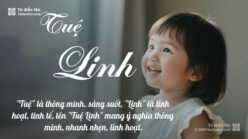 Ý Nghĩa Tên Tuệ Linh | Thông Minh, Sáng Suất Và Bí Ẩn Lý Số