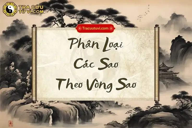 Phân loại các sao trong tử vi theo vòng sao