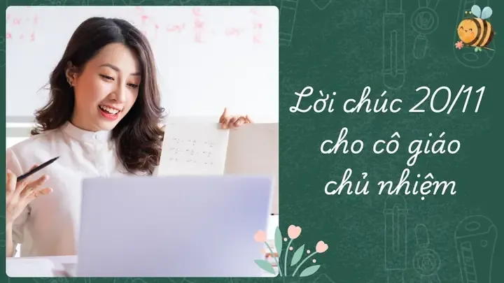 Những Lời Chúc 20/11 Hay, Ý Nghĩa Tặng Giáo Viên Chủ Nhiệm