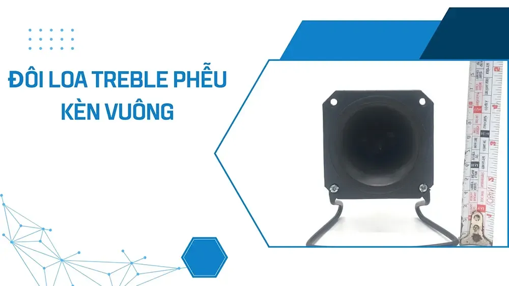 Đôi loa treble Phễu Kèn vuông: 95.000 VNĐ