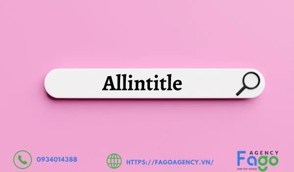 Allintitle là công cụ quan trọng giúp phân tích đối thủ cạnh tranh trong SEO