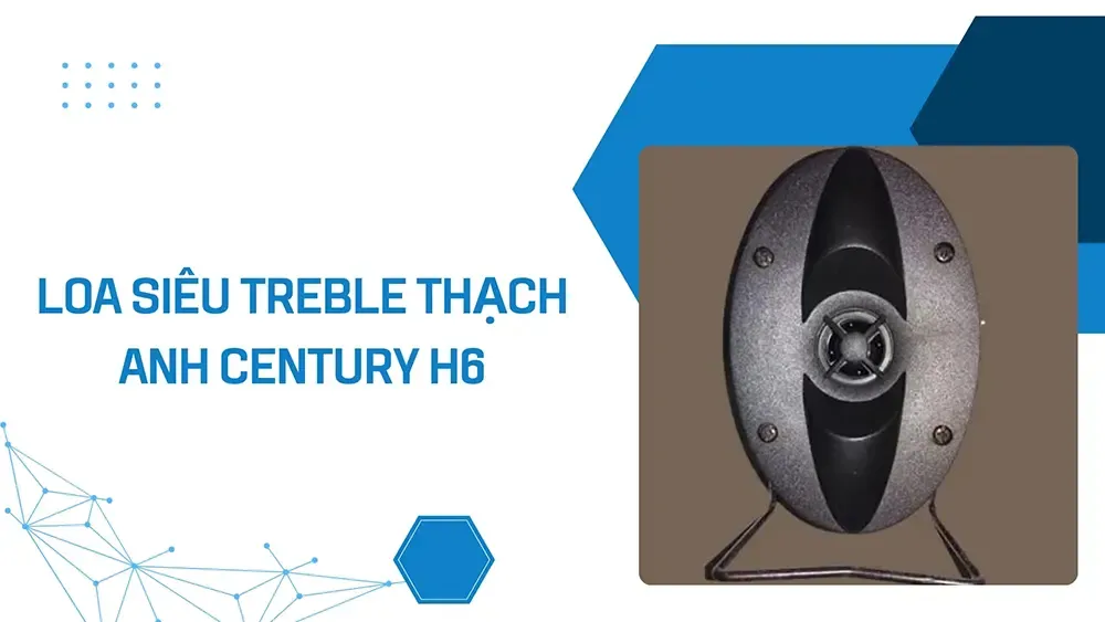Loa siêu treble thạch anh Century H6: 120.000 VNĐ