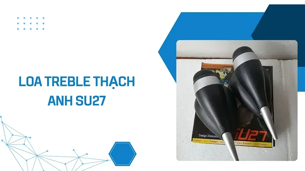 Loa treble thạch anh SU27: 140.000 VNĐ