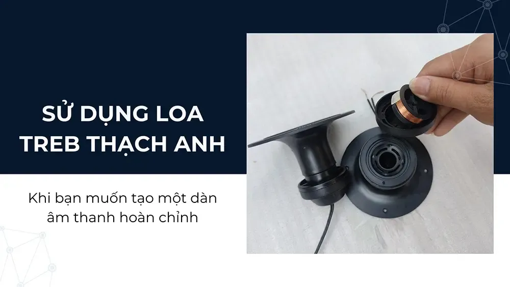 Khi nào nên dùng loa treble thạch anh