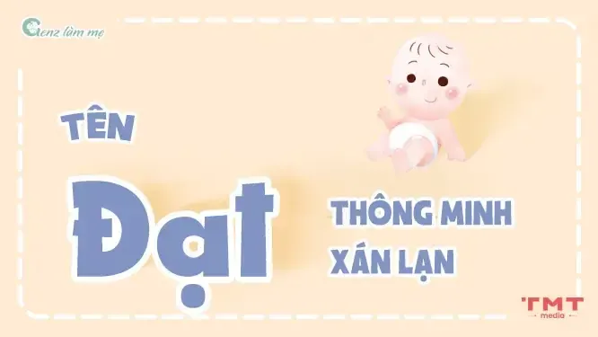 Lựa chọn tên Đạt cho bé trai với mong muốn con luôn thông minh và xán lạn