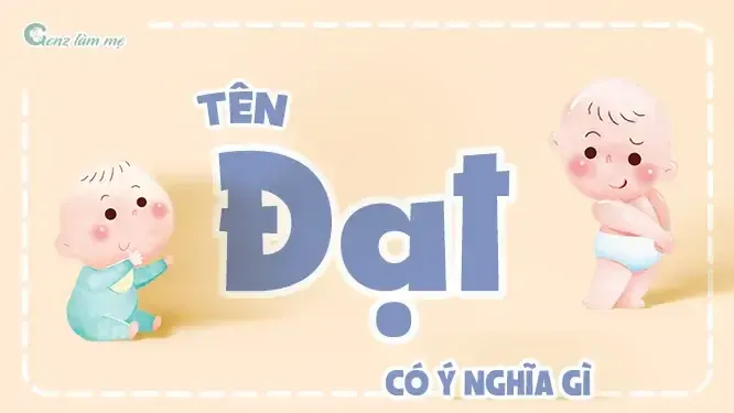 Tên Đạt mang ý nghĩa về sự nỗ lực và vươn tới thành công trong cuộc sống