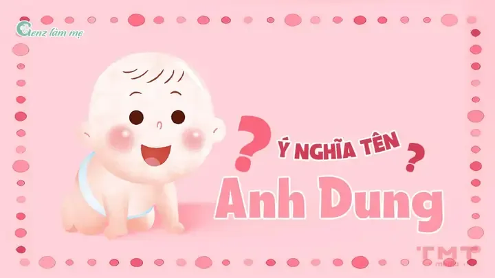 Tên Anh Dung Có Ý Nghĩa Gì?