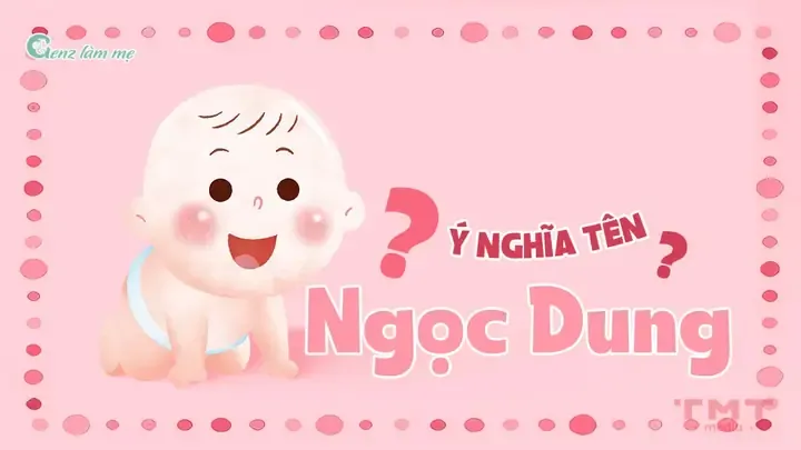 Tên Ngọc Dung Có Ý Nghĩa Gì?