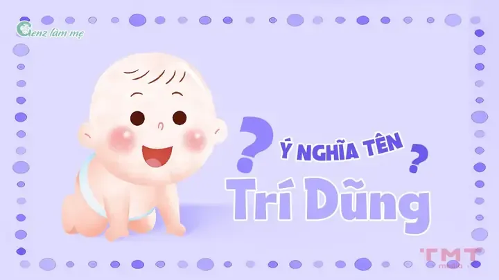 Tên Trí Dũng Có Ý Nghĩa Gì?