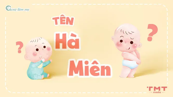Tên Hà Miên mang năng lượng tích cực và sự dồi dào của dòng sông