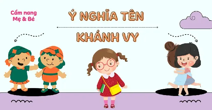 Ý Nghĩa Tên Khánh Vy Theo Phong Thủy, Chấm Điểm 8.5/10