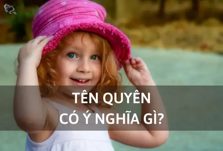 Tên Quyên Có Ý Nghĩa Gì Trong Hán – Việt?