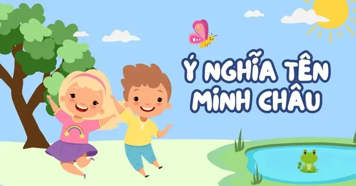 Ý nghĩa tên Minh Châu giúp định hướng sự nghiệp và con đường công danh rộng mở