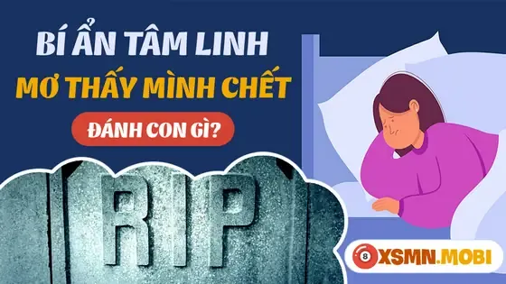 Mô tả giấc mơ thấy mình chết hai lần và lời khuyên về nhân quả