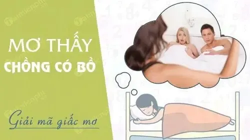 Nằm Mơ Thấy Chồng Có Bồ, Ngoại Tình, Phản Bội Bạn