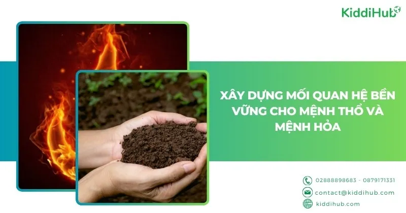 Xây dựng mối quan hệ bền vững cho mệnh thổ và mệnh hỏa