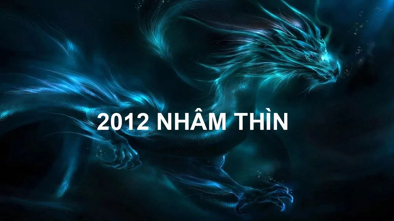 Năm 2012 Là Tuổi Con Gì? Luận Giải Tử Vi Và Vận Mệnh Nhâm Thìn 2026 42 2012 mệnh gì