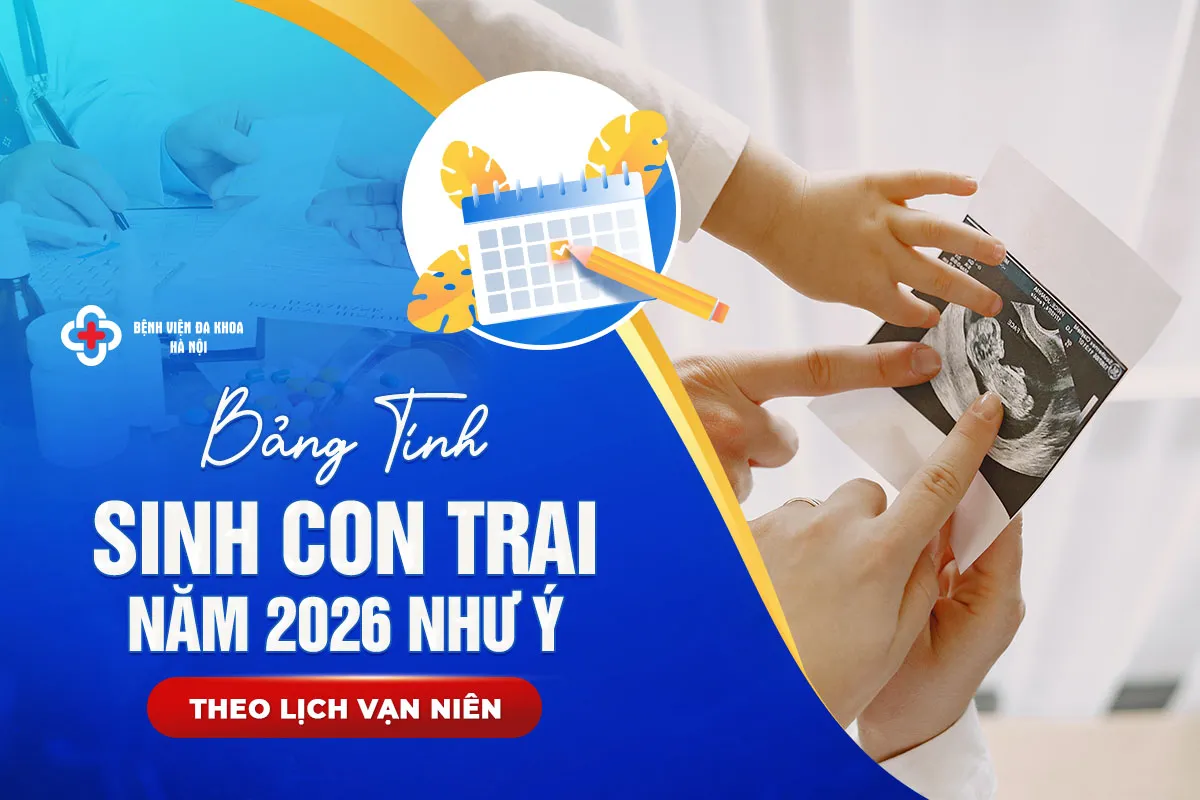 Bảng Tính Sinh Con Trai Năm 2026 Như Ý Theo Lịch Vạn Niên
