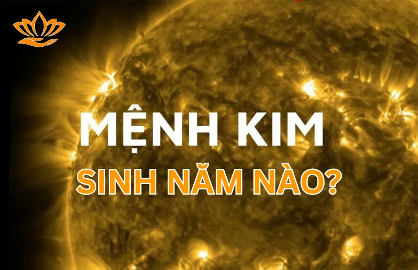 Nữ mệnh Kim sinh năm nào