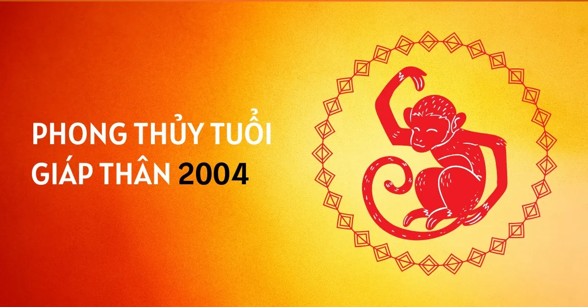 Xem phong thủy tuổi 2004