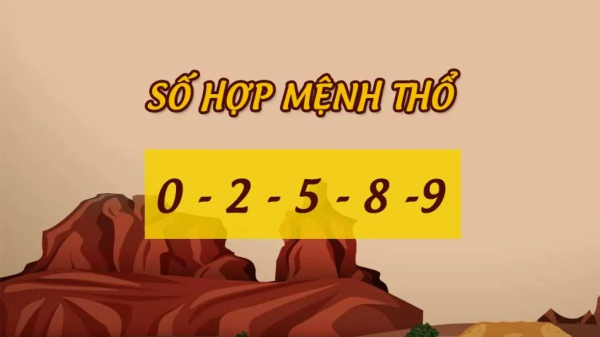 Các con số may mắn và tương khắc với mệnh Thổ - Hình 1
