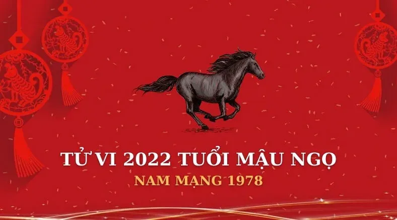 Tử vi năm 2022 tuổi Mậu Ngọ nam mạng 1978 mang tính bước ngoặt