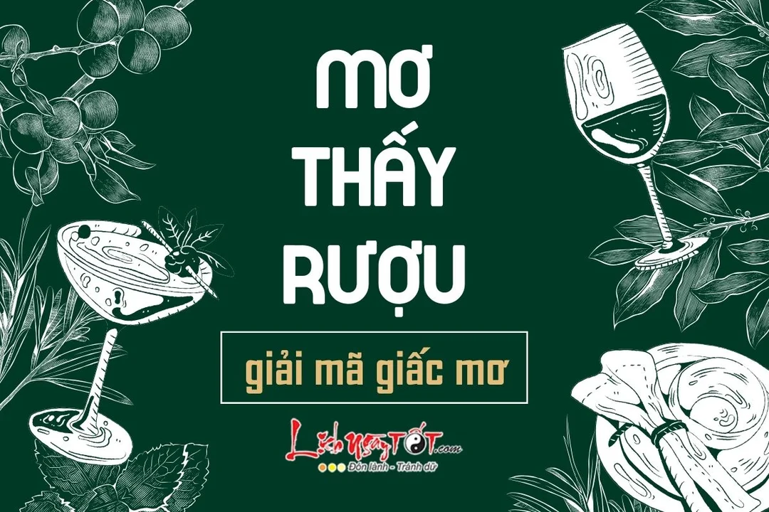 giải mã chi tiết mơ thấy rượu