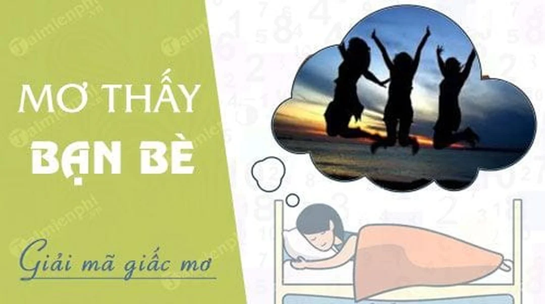 mơ thấy đi chơi với bạn đánh con gì - hình minh họa 2