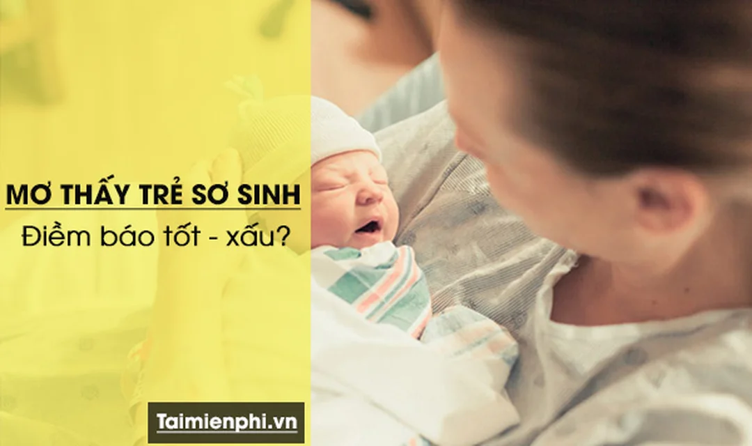 mơ thấy em bé và câu hỏi thường gặp về sổ mơ lô đề