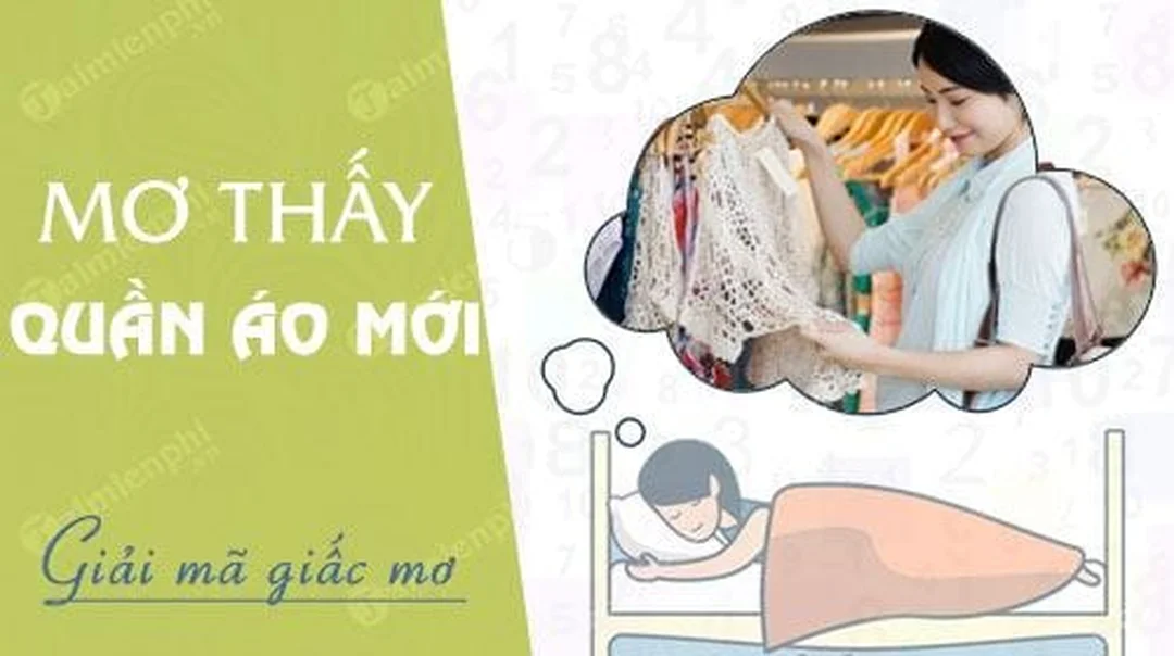 mơ thấy mất quần áo đánh con gì khi thấy quần áo mới
