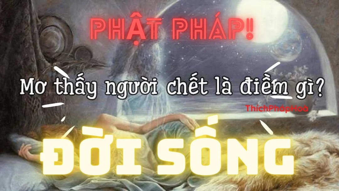 Nằm mơ thấy người chết là điềm báo gì