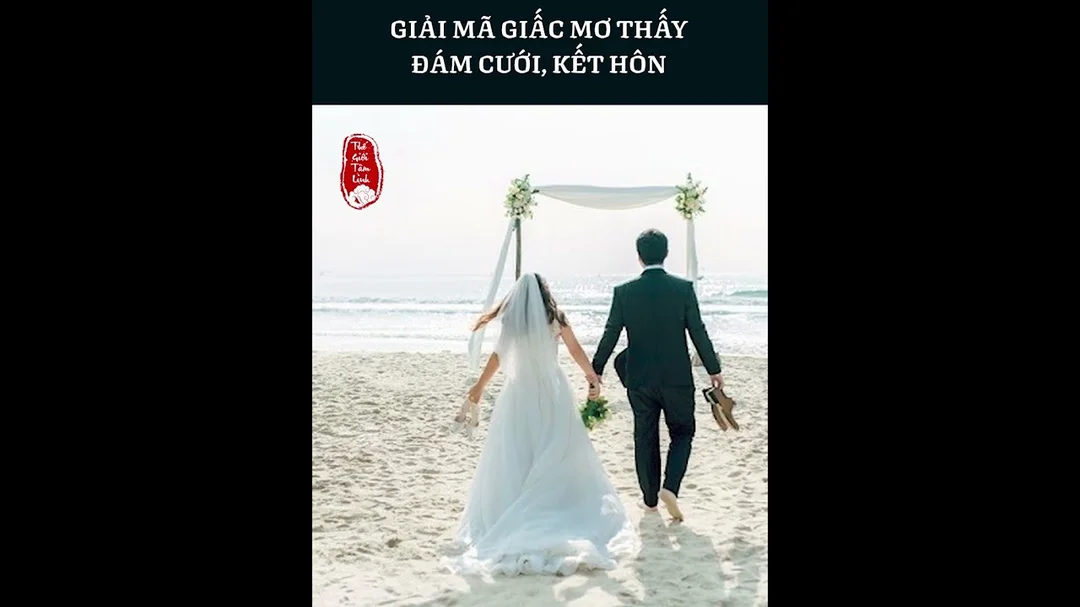 Video giải mã giấc mơ thấy đám cưới