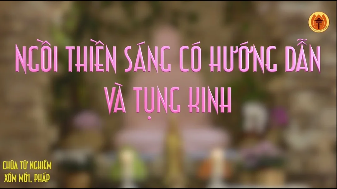 Video ngồi thiền sáng và tụng kinh